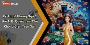 Kỹ Thuật Phòng Ngự 1 Đối 1: Bí Quyết Làm Chủ Không Gian Trên Sân